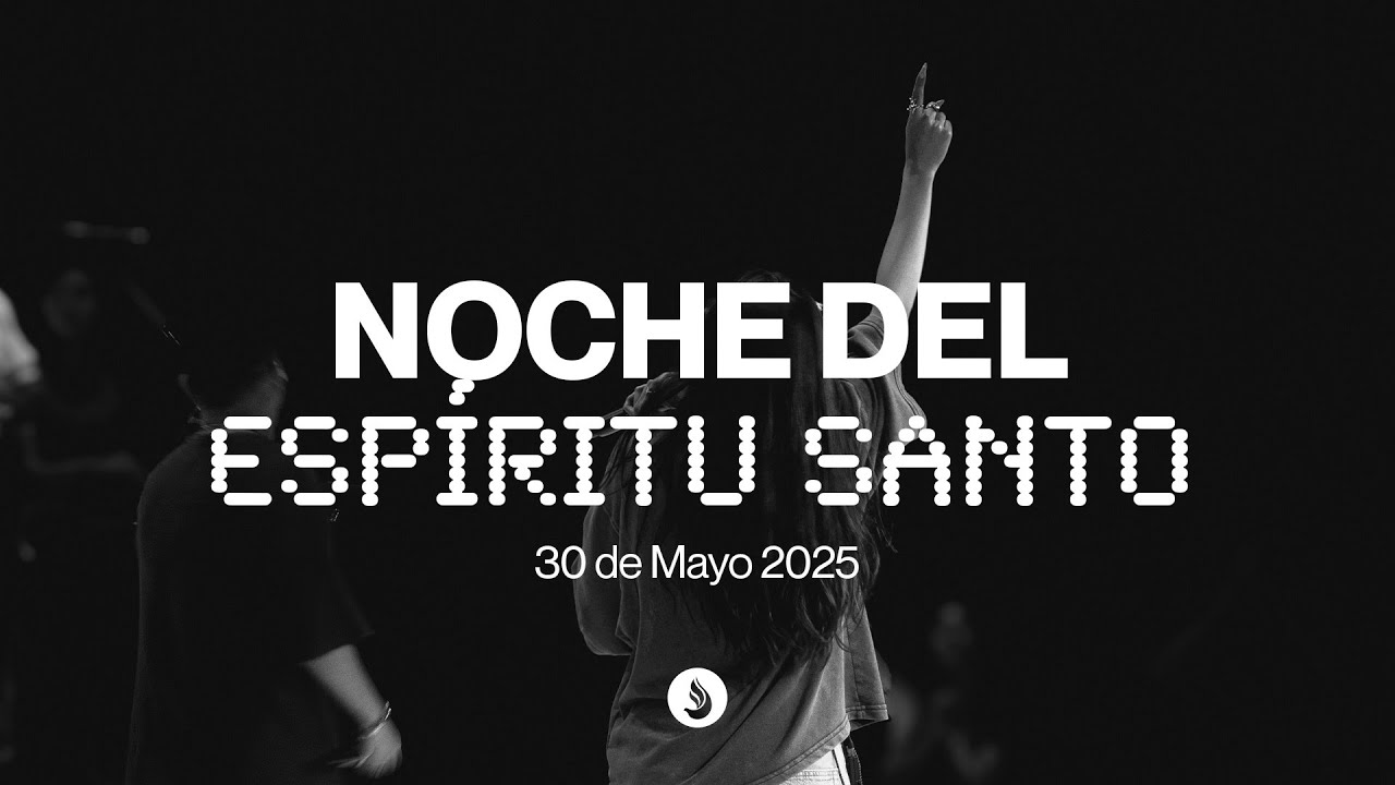 Noche del Espíritu Santo | (30 de Mayo 2025) | Invitados Rebeca e Israel de Cyth Música |