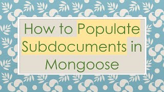 How To Populate Subdocuments In Mongoose