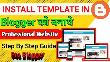 How To Download And Install Blogger Templates | How To Customise Blogger Templates | Tapas yt