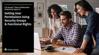 CCH Axcess Client Collaboration Powered by Expert AI: Setting User Permissions Using Security Groups