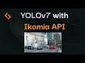 YOLOv7 Real-Time Object Detection using Ikomia API