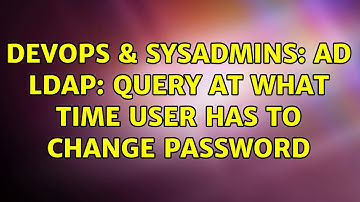 DevOps & SysAdmins: AD LDAP: Query at what time user has to change password