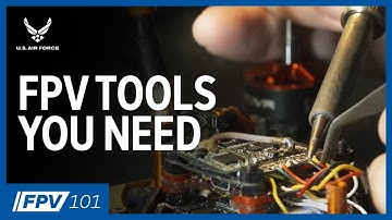 FPV tools you need | FPV 101: Phase 2, Episode 2