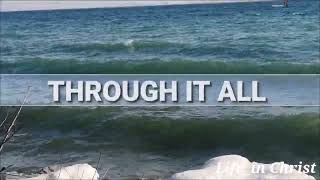 Throught It All (I've learned to depend upon His learned)Minus one with Lyrics