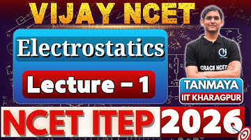 NCET 2026 Electrostatics Lecture - 1 | Physics | #education#ncet