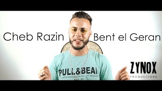 Cheb Razin - Bent el Geran I بهوايا انتي قاعده معايا Cover (Clip Officiel)