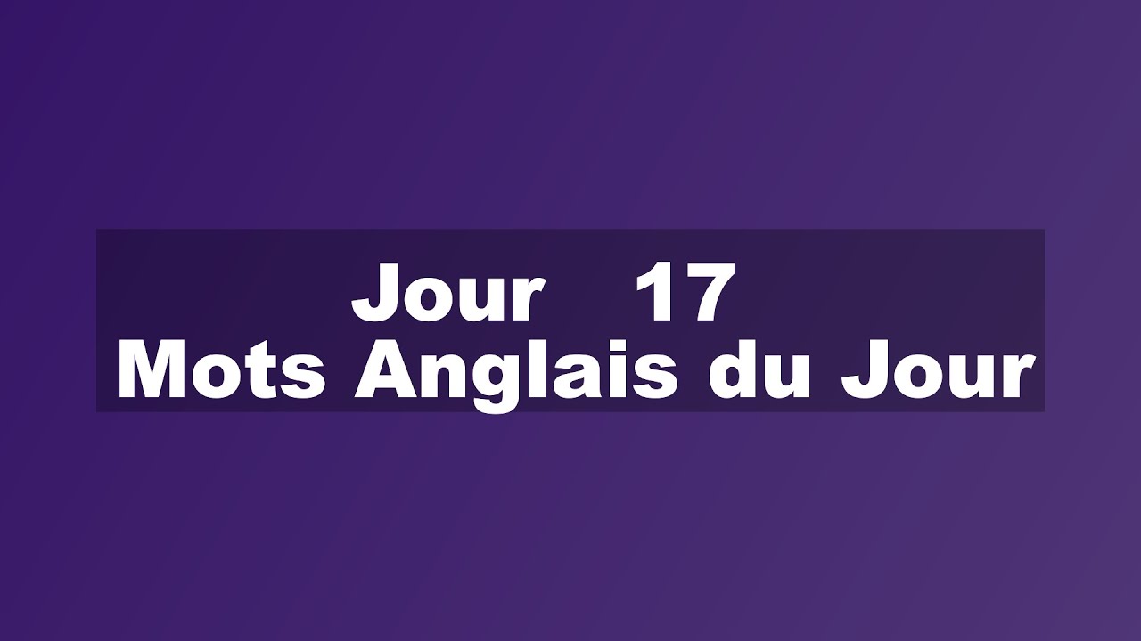 Vocabulaire Anglais : Mots du Jour