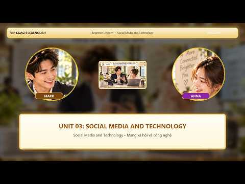 Unit 3: Social Media and Technology