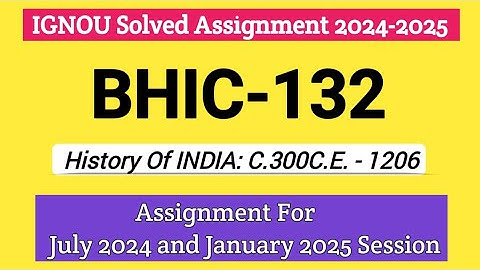 Ignou BHIC-132 Solved Assignment 2024-25 | bhic-132 Solved Assignment For June Exam 2025 | #bhic132