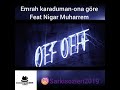 Emrah karaduman   Ona Göre feat Nigar Muharrem offical Lyric Video