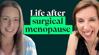Endometriosis, surgical menopause and getting the right hormone treatments  Laura Daly