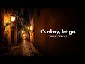 It's okay, let go | Deep Calm Night – Relaxing Music for Stress Relief &amp; Sleep
