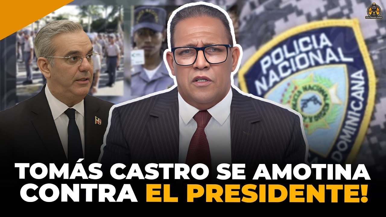 TOMÁS CASTRO SE AMOTINA FEO CONTRA EL PRESIDENTE ABINADER Y LA REFORMA POLICIAL😮🔥