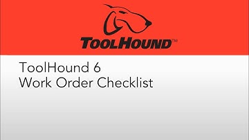 ToolHound 6 - Work Order Checklists