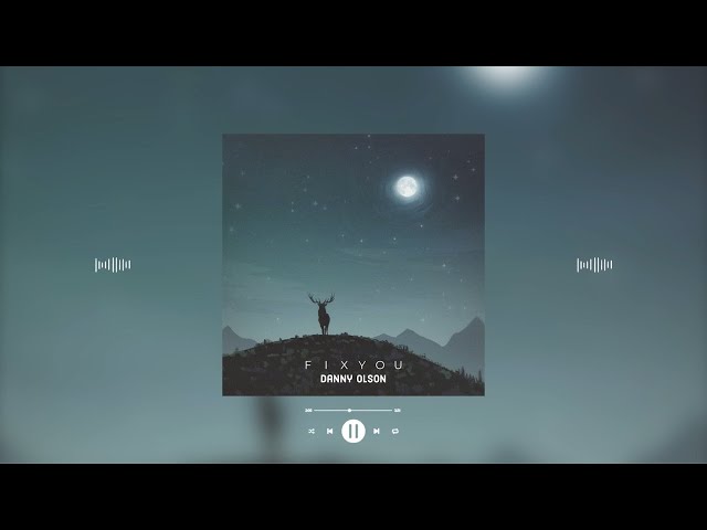 danny olson ft. jadelyn - fix you (slowed & reverb)