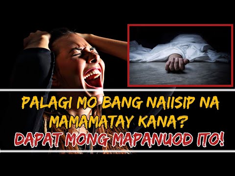 Video: Bakit Mo Gustong Mamatay