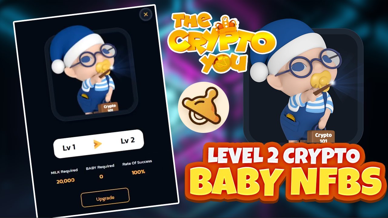 Crypto Baby character NFB level 2 upgrade - 33300 MILK TOKEN MINED PER DAY  Thecryptoyou Babyswap