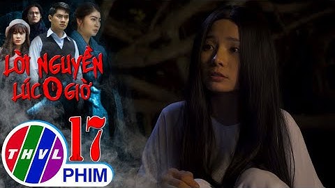 Lời nguyền lúc 0 giờ - Tập 17[4]: Ma con tiết lộ với chú Quỷ rằng mình rất thích Kỳ Phương