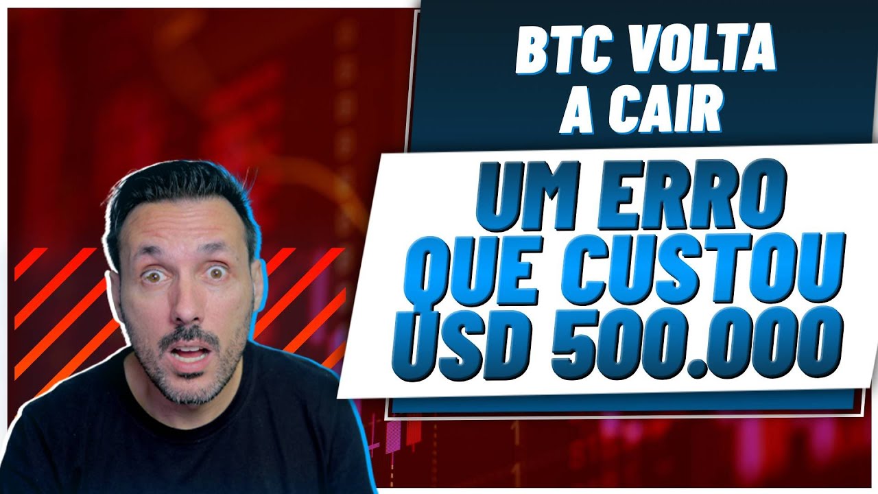 BITCOIN volta a CAIR! UM ERRO de 500K USD!!! | Hora do Brunch #537