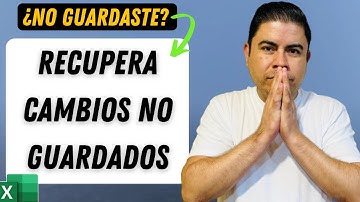 Recupera Cambios en archivo de Excel, aunque no hayas guardado