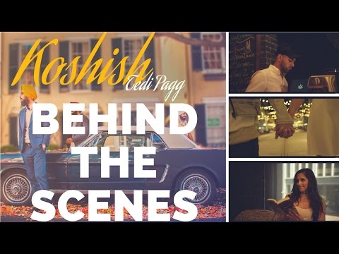 Tedi Pagg - Koshish (Behind the Scenes)