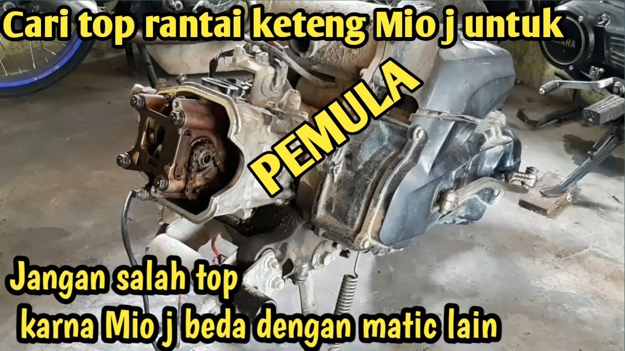 Cara cari top rantai keteng Yamaha mio j