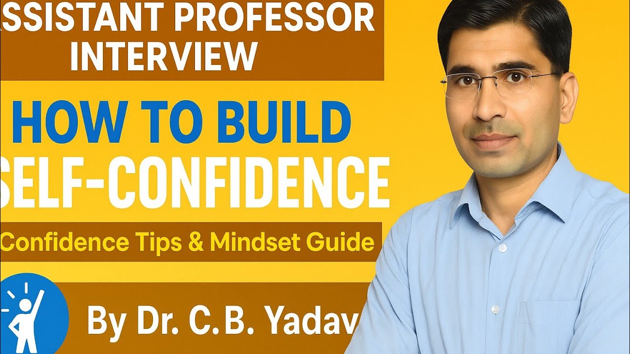 Assistant Professor Interview: How to Build Self-Confidence | Powerful ...
