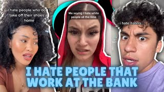 I Hate People that Work at the Bank ~ TikTok