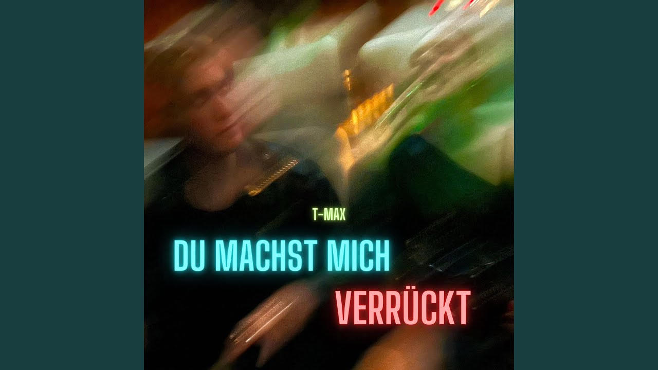 Du Machst Mich Verrückt Bedeutung www.youtube.com
