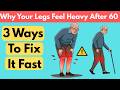 Why Your Legs Feel Heavy After 60 & 3 Ways to Fix It Fast | Stop Heavy Leg Feeling After 60