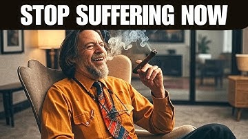 This 27 Minute Alan Watts Lecture Will END Your Suffering Forever