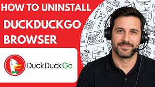 How to Uninstall DuckDuckGo Browser Full Guide 2027