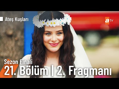 Ateş Kuşları 21. Bölüm 2. Fragmanı (Sezon Finali) | Düğünümüz var! @ateskuslari