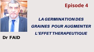 Dr FAID || Alimentation et santé 4: La germination des graines et ses secrets pour la santé