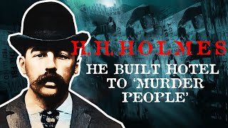 H.H. Holmes | America&#39;s First Serial Killer | The Murder Castle Hotel | Uncovering The Dark Secrets