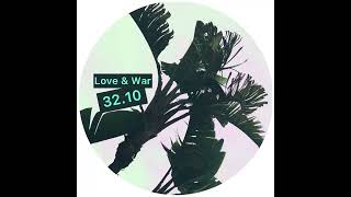 32.10 - Love & War