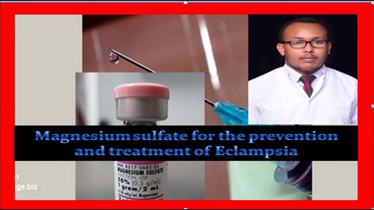 Magnesium Sulfate for the Treatment and Prevention of Eclampsia (Update