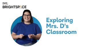 Exploring Mrs. D's D2L Brightspace Classroom for Young Learners | K-8 Remote Teachers Share Insights