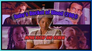 Ruby’s Bucket of Blood (2001) Cheating Husbands, Drunk Daughters, & Dead Singers – Recap and Review