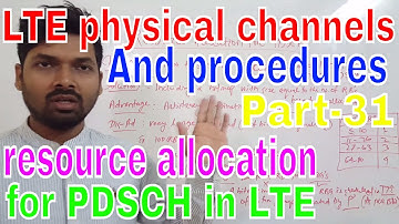 4G/LTE physical channels and procedures part-31,Resource allocation for PDSCH,TYPE-1,niladri nihar