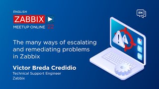 The many ways of escalating and remediating problems in Zabbix - Victor Breda Credidio