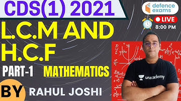 L.C.M and H.C.F (Part-1) | Mathematics | Target CDS(1) 2021 | Rahul Joshi