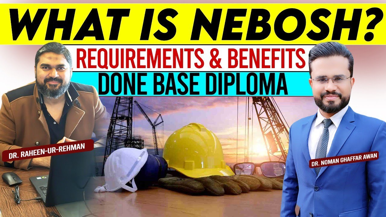 What is NEBOSH? | NEBOSH safety Course Levels HSW, IGC & IDP | Scope of Nebosh in Gulf Countries