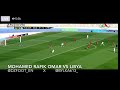 Mohamed rafik omar algeria u17 vs libya