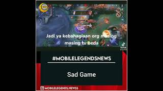 #MOBILELEGENDSNEWS sad game
