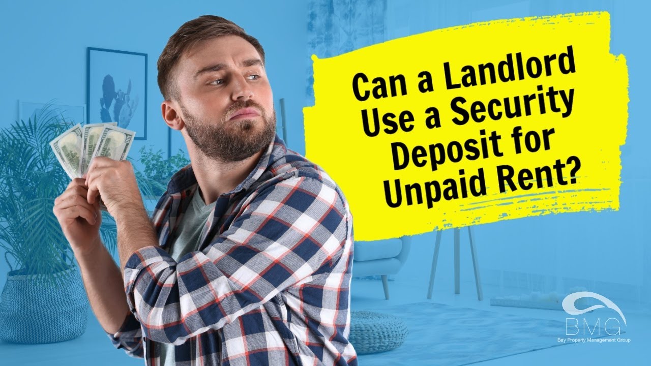 Can a Landlord Use a Security Deposit for Unpaid Rent? - YouTube
