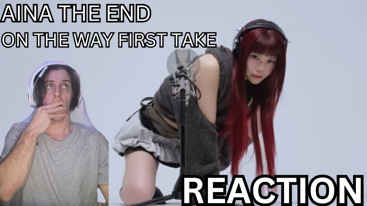 AINA THE END ON THE WAY FIRST TAKE REACTION #jpop #ainatheend