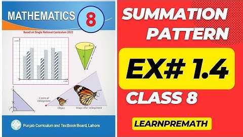 Summation Pattern || Class 8 || Exercise 1.4