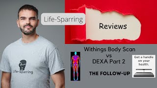 Life-Sparring Review - Withings Body Scan - DEXA Comparison Part 2 - Follow-up on Consistency