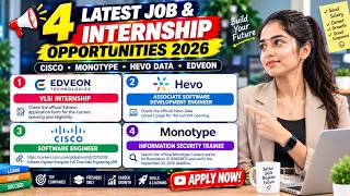 🔥 4 LATEST JOB & INTERNSHIP OPPORTUNITIES 2026 | Cisco, Monotype, Hevo Data & Edveon | Apply Now!